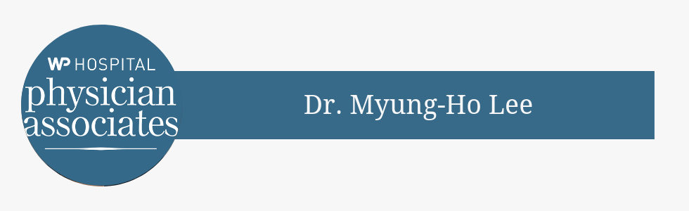Myung-Ho Lee, MD Joins White Plains Hospital Physician Associates